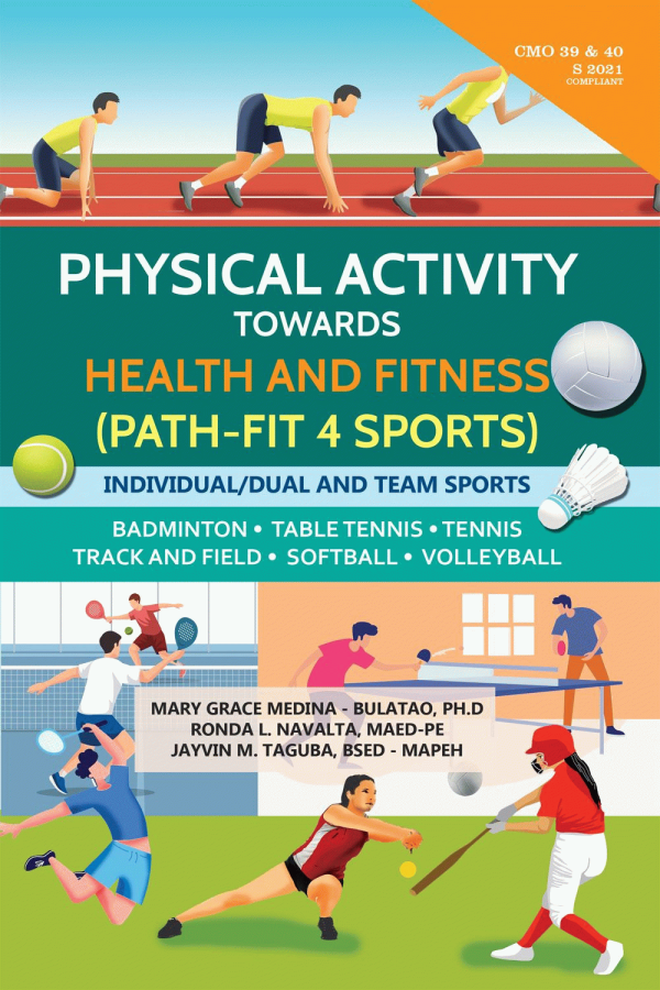 Physical activity towards health and fitness: PATH-FIT 4 sports : individual/ dual and team sports. 